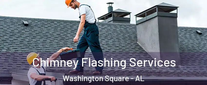 Chimney Flashing Services Washington Square - AL