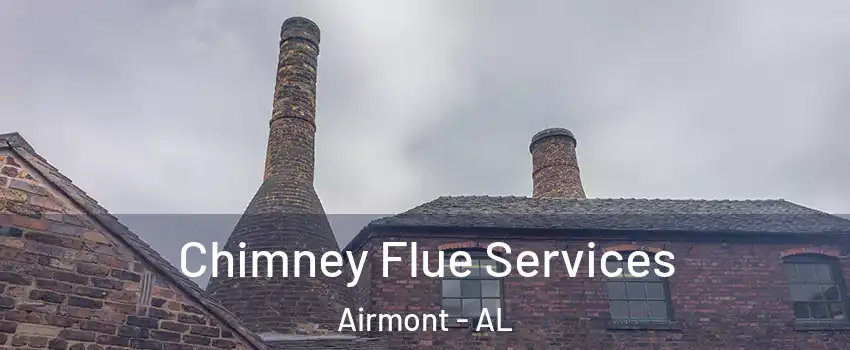 Chimney Flue Services Airmont - AL