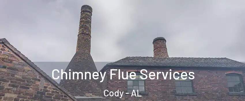 Chimney Flue Services Cody - AL