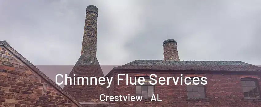 Chimney Flue Services Crestview - AL