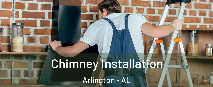 Chimney Installation Arlington - AL