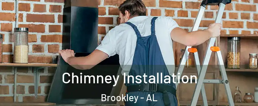 Chimney Installation Brookley - AL