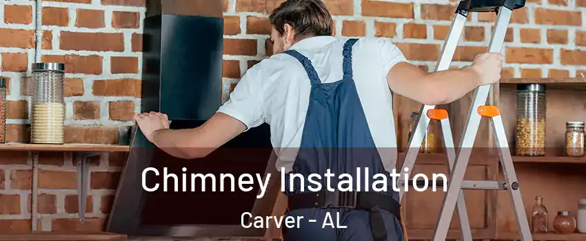 Chimney Installation Carver - AL