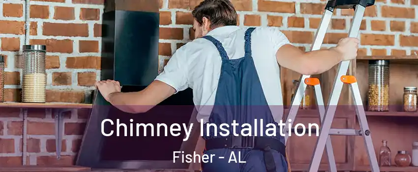 Chimney Installation Fisher - AL