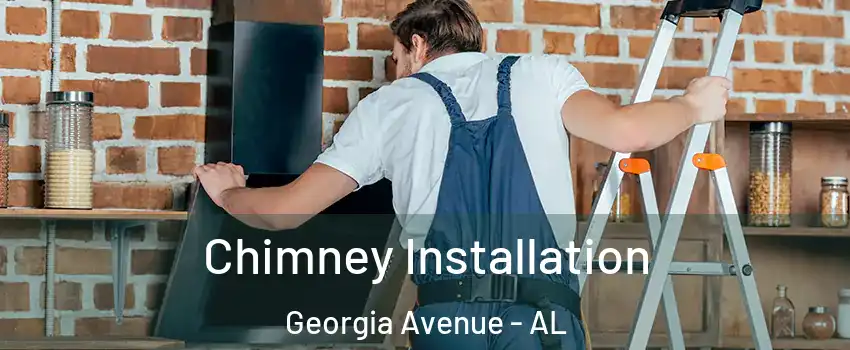 Chimney Installation Georgia Avenue - AL