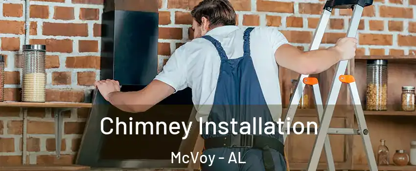 Chimney Installation McVoy - AL