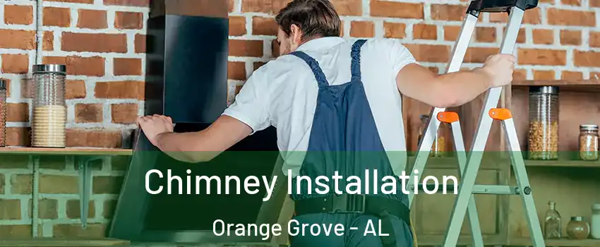 Chimney Installation Orange Grove - AL