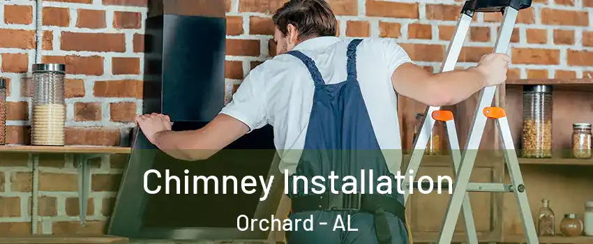 Chimney Installation Orchard - AL