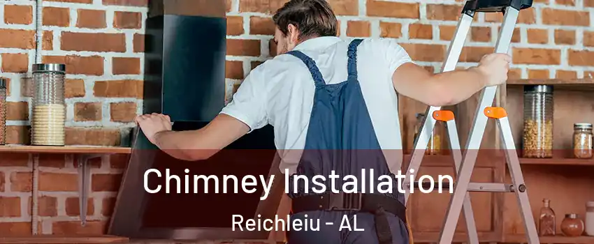 Chimney Installation Reichleiu - AL