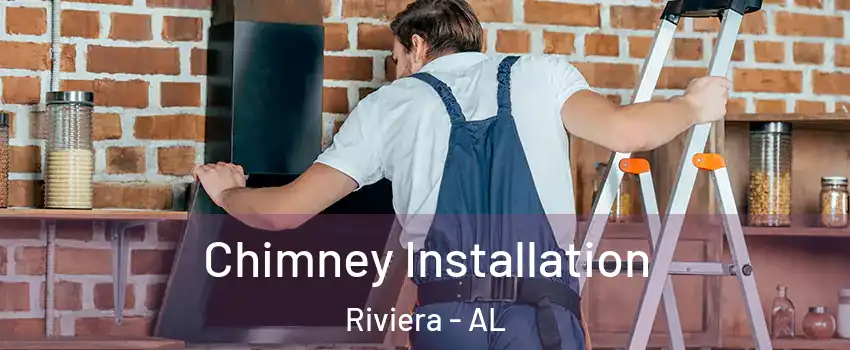 Chimney Installation Riviera - AL