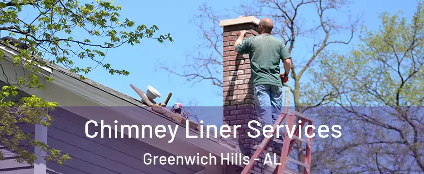 Chimney Liner Services Greenwich Hills - AL
