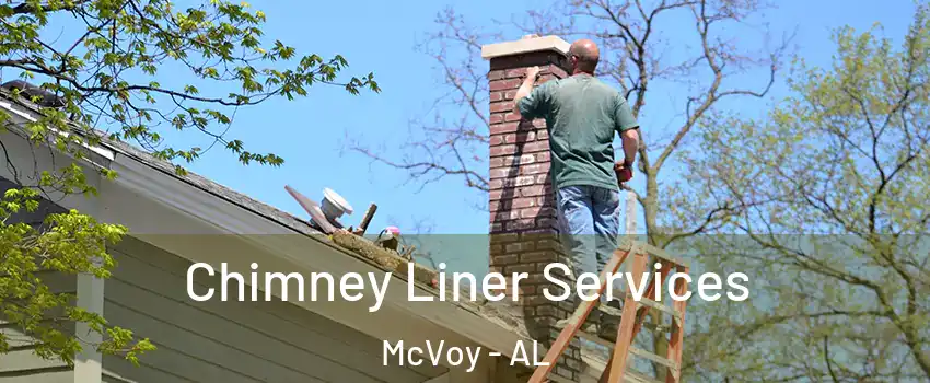 Chimney Liner Services McVoy - AL