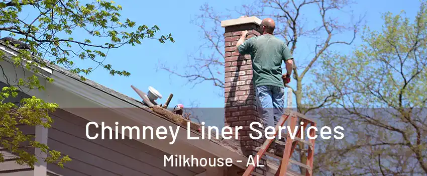 Chimney Liner Services Milkhouse - AL