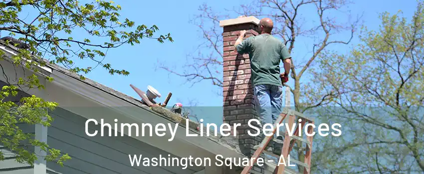 Chimney Liner Services Washington Square - AL