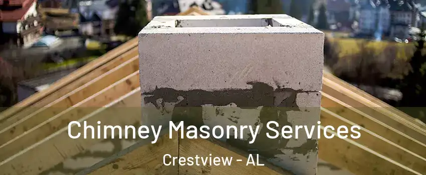 Chimney Masonry Services Crestview - AL