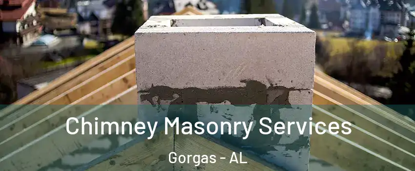 Chimney Masonry Services Gorgas - AL