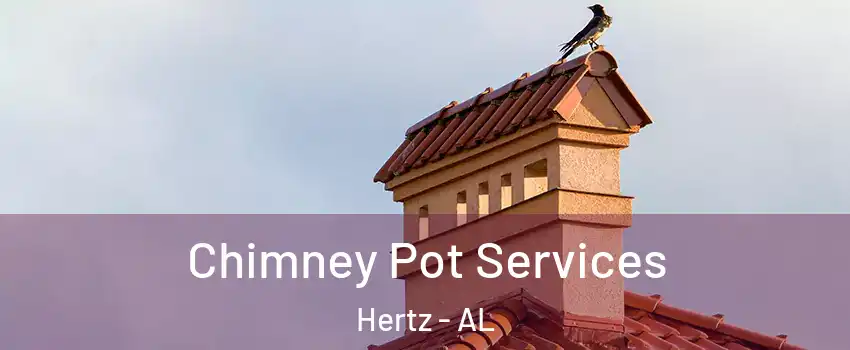 Chimney Pot Services Hertz - AL