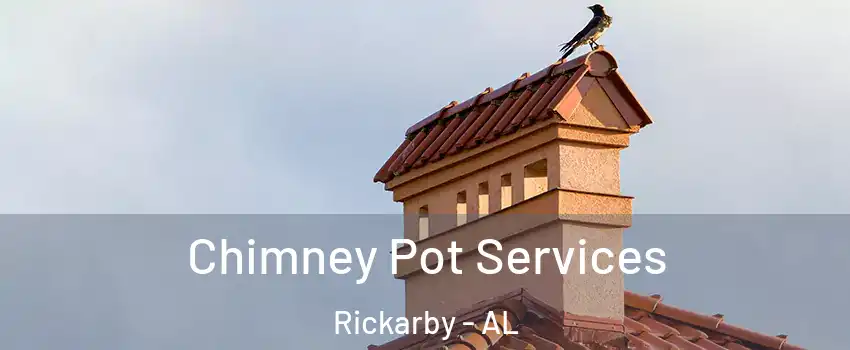 Chimney Pot Services Rickarby - AL