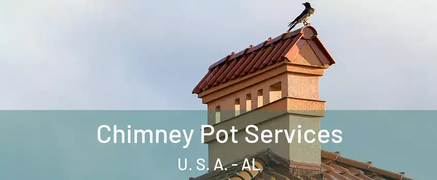 Chimney Pot Services U. S. A. - AL