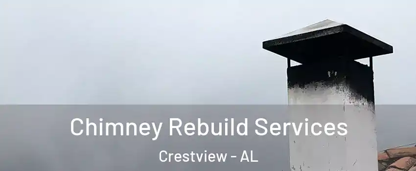 Chimney Rebuild Services Crestview - AL