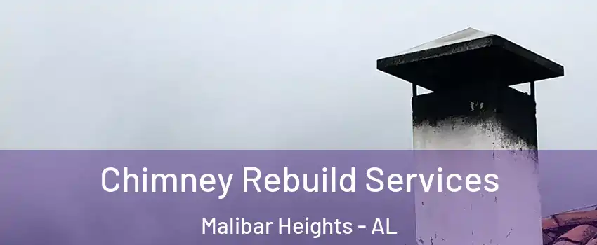 Chimney Rebuild Services Malibar Heights - AL