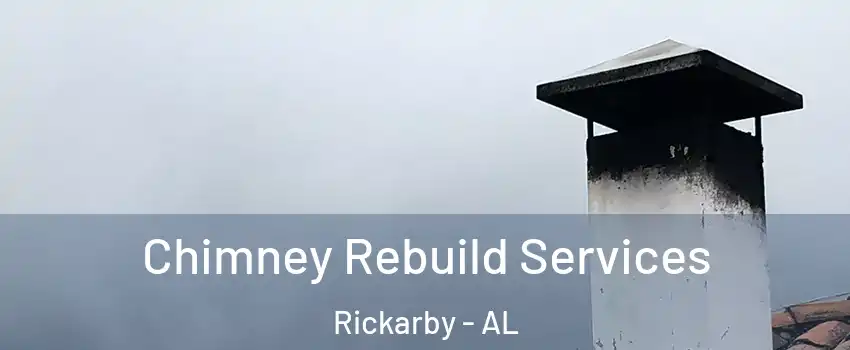 Chimney Rebuild Services Rickarby - AL