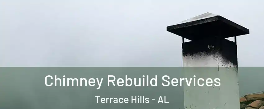 Chimney Rebuild Services Terrace Hills - AL