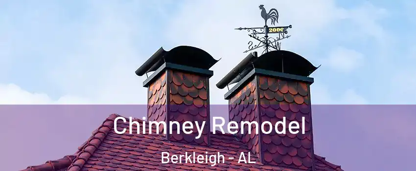 Chimney Remodel Berkleigh - AL