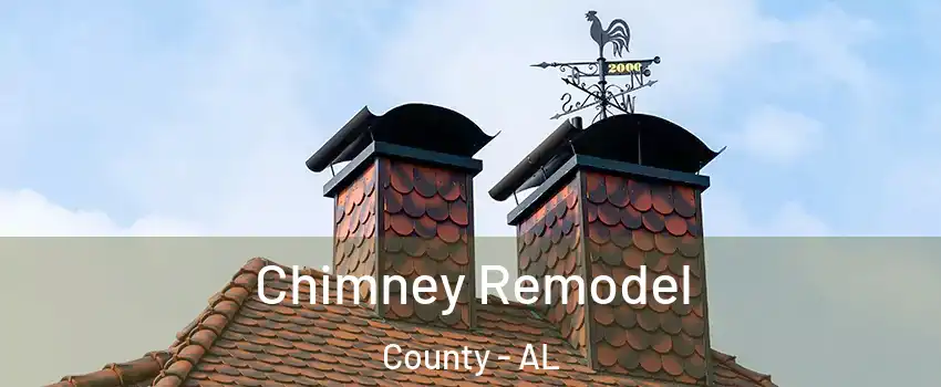 Chimney Remodel County - AL