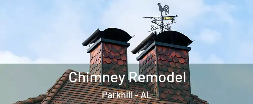 Chimney Remodel Parkhill - AL