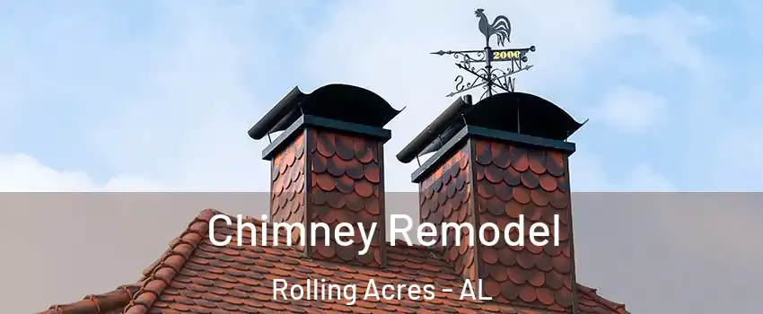 Chimney Remodel Rolling Acres - AL