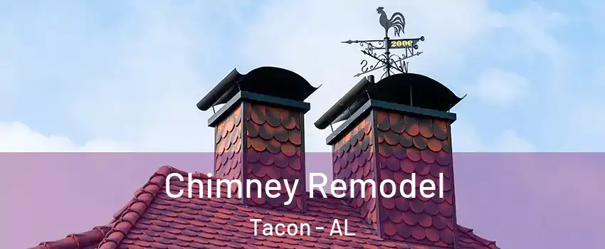 Chimney Remodel Tacon - AL