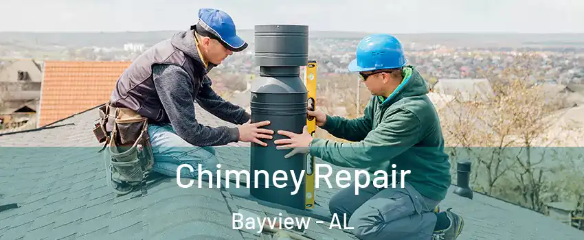 Chimney Repair Bayview - AL