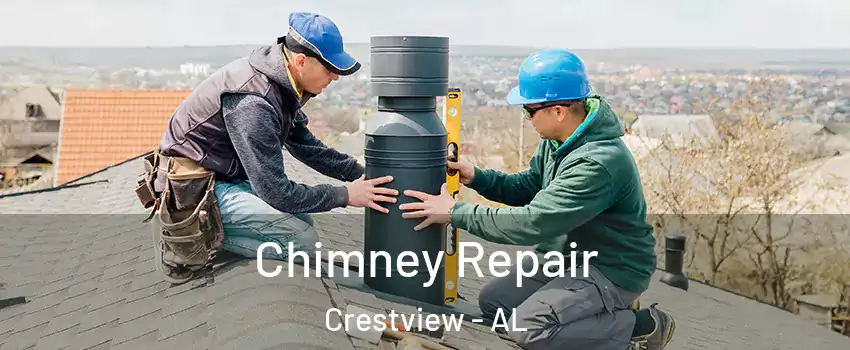 Chimney Repair Crestview - AL