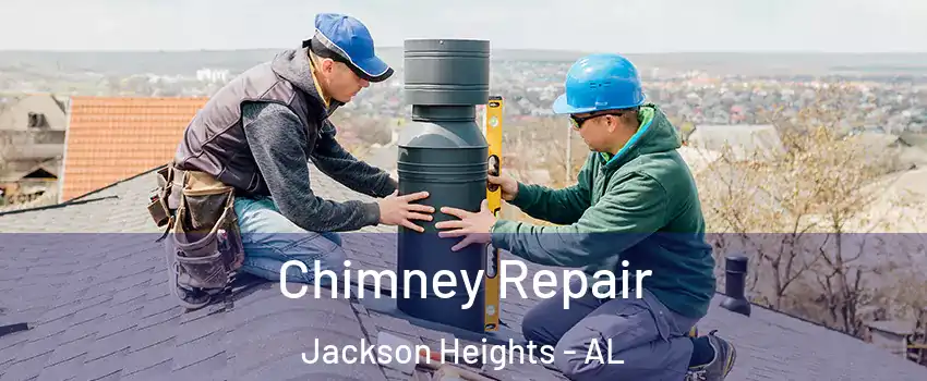 Chimney Repair Jackson Heights - AL