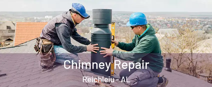 Chimney Repair Reichleiu - AL