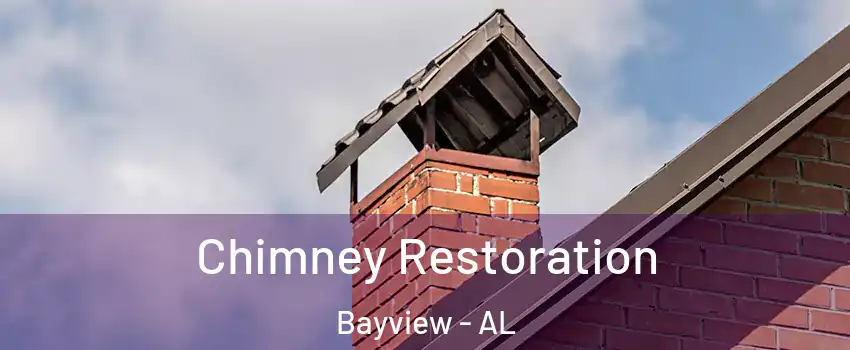 Chimney Restoration Bayview - AL