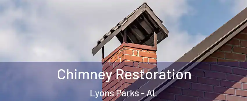 Chimney Restoration Lyons Parks - AL
