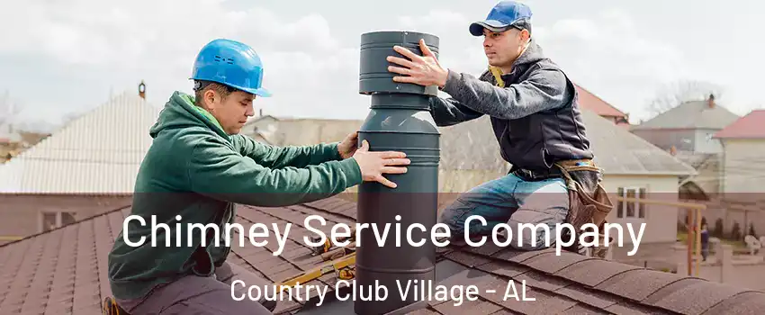 Chimney Service Company Country Club Village - AL
