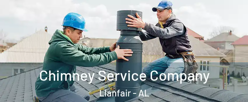 Chimney Service Company Llanfair - AL