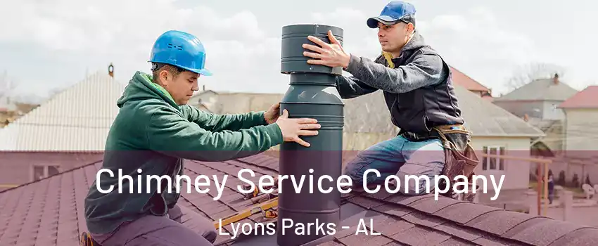 Chimney Service Company Lyons Parks - AL