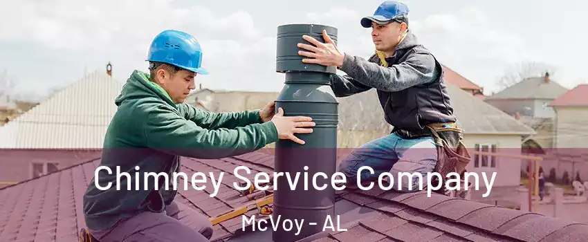 Chimney Service Company McVoy - AL