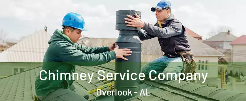 Chimney Service Company Overlook - AL