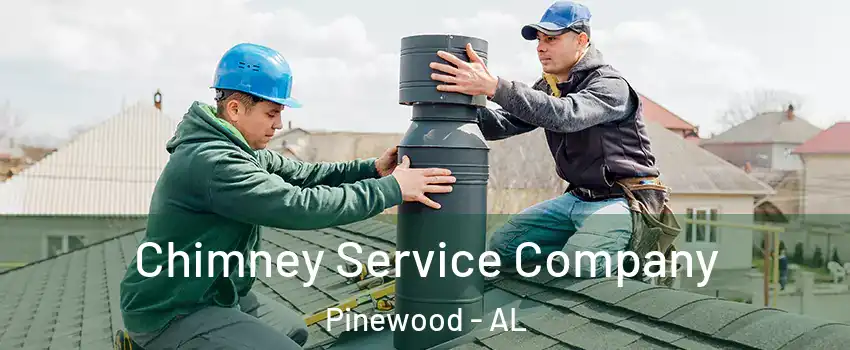 Chimney Service Company Pinewood - AL