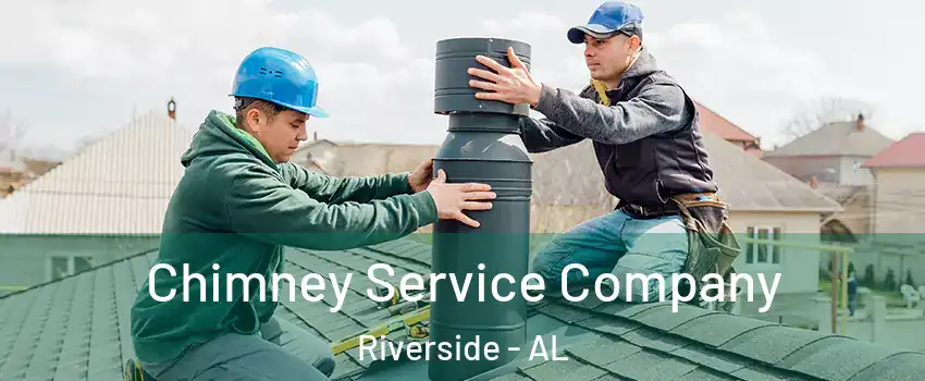 Chimney Service Company Riverside - AL