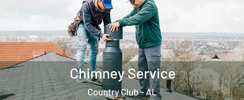 Chimney Service Country Club - AL