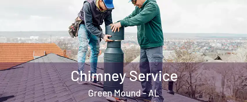 Chimney Service Green Mound - AL