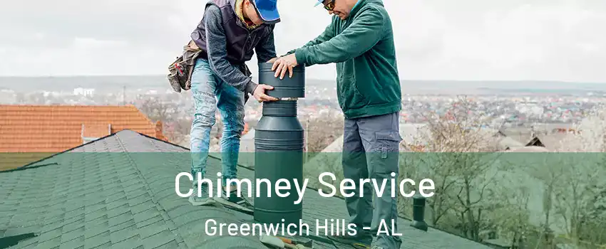 Chimney Service Greenwich Hills - AL