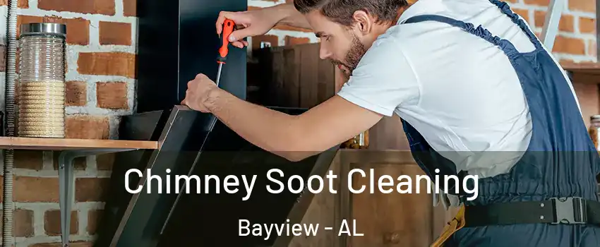 Chimney Soot Cleaning Bayview - AL