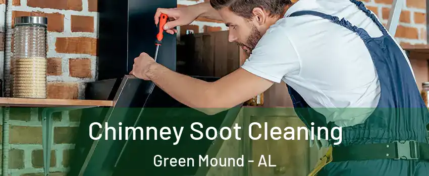 Chimney Soot Cleaning Green Mound - AL